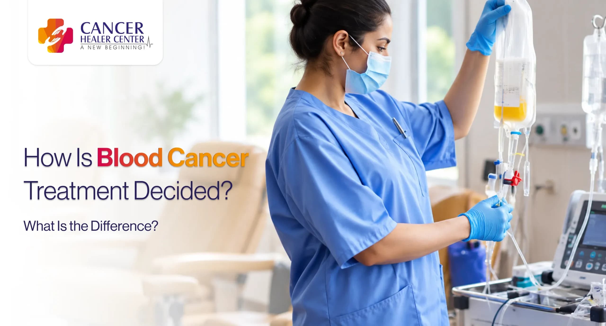 How Is Blood Cancer Treatment Decided? Type, Stage, Age, Overall Health and Other Factors
