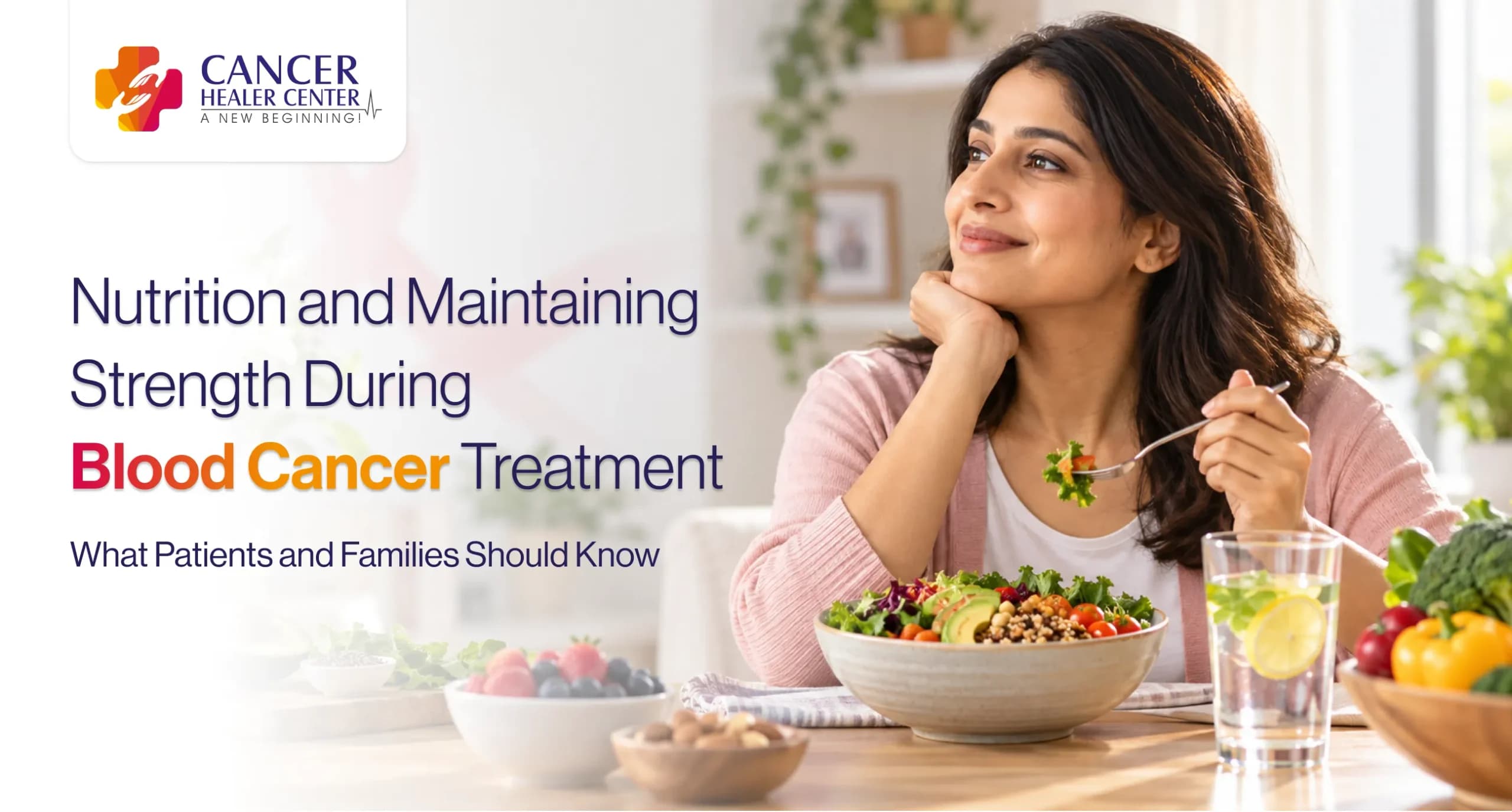 Nutrition and Maintaining Strength During Blood Cancer Treatment: What Patients and Families Should Know