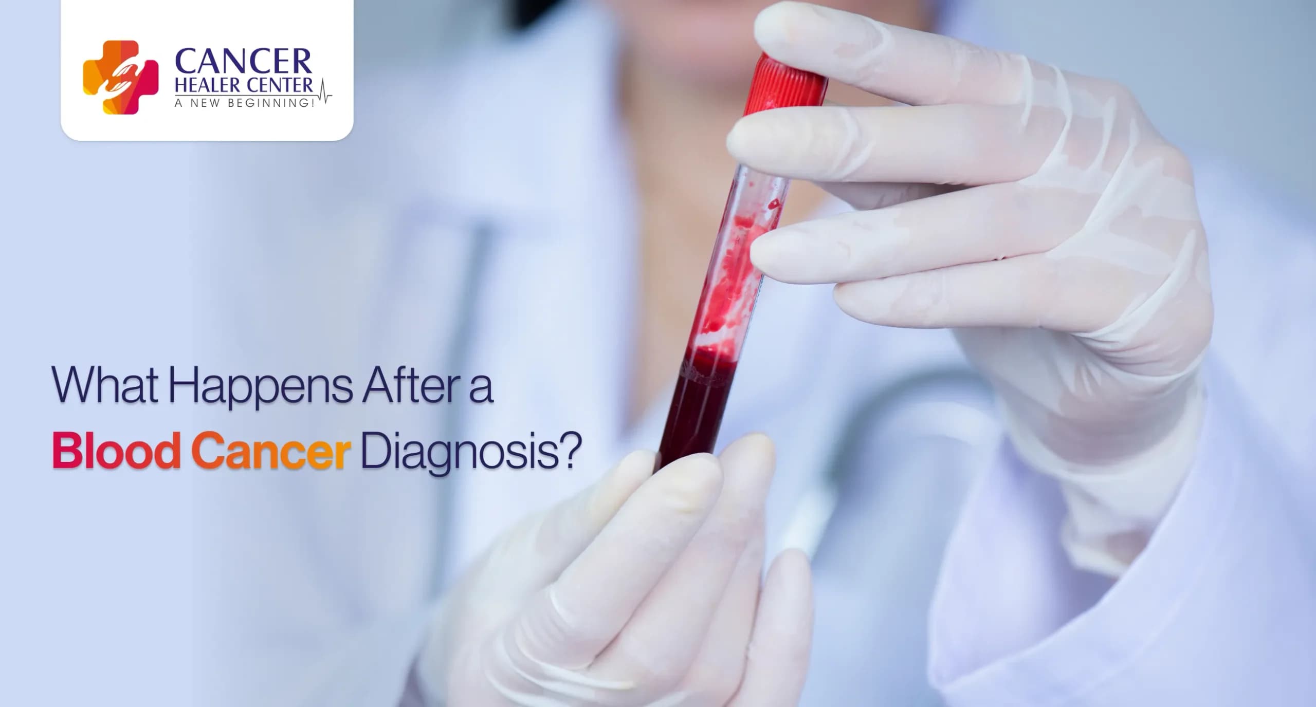 What Happens After a Blood Cancer Diagnosis? Tests, Bone Marrow Evaluation and Next Steps