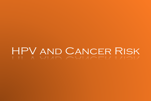 HPV and Cancer Risk | Cancer Healer Center