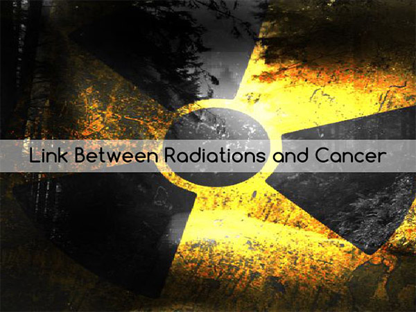 Link between Radiations and Cancer